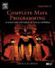Complete Maya Programming Volume II: An In-depth Guide to 3D Fundamentals, Geometry, and Modeling by David Gould