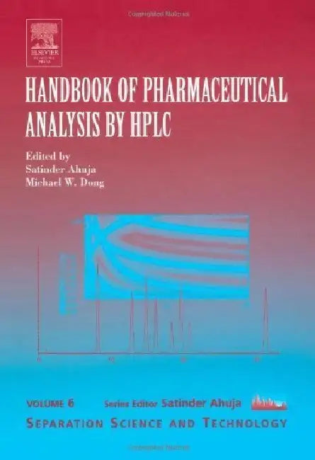 Handbook of Pharmaceutical Analysis by HPLC by Ahuja , Dong