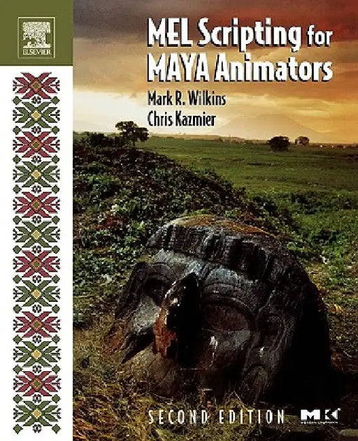 MEL Scripting for Maya Animators by Mark R. Wilkins