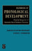 Handbook of Phonological Development: From the Perspective of Constraint-Based Nonlinear Phonology by Joseph Paul Stemberger, Barbara Handford Bernhardt