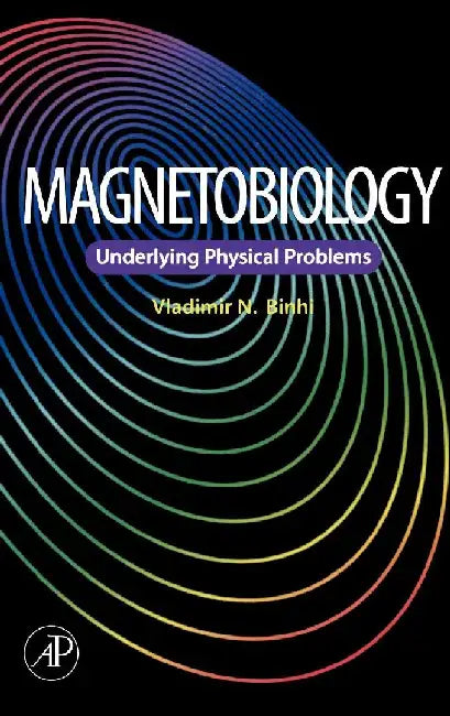 Magnetobiology: Underlying Physical Problems by Binhi, Vladimir N.