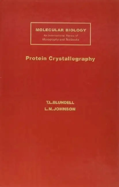Protein Crystallography by T. L. Blundell