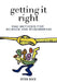 Getting It Right: R&D Methods for Science and Engineering by Peter Bock