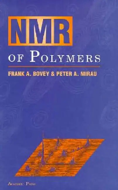 NMR of Polymers by Frank A. Bovey