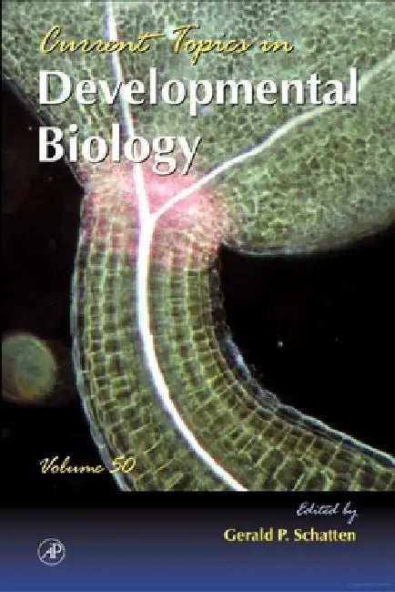 Current Topics in Developmental Biology by Gerald P. Schatten