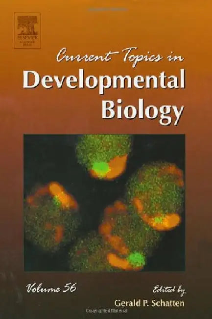 Current Topics in Developmental Biology by Gerald P. Schatten
