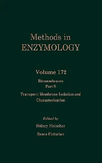 Biomembranes, Part S: Transport: Membrane Isolation and Characterization: Volume 172 by John N. Abelson