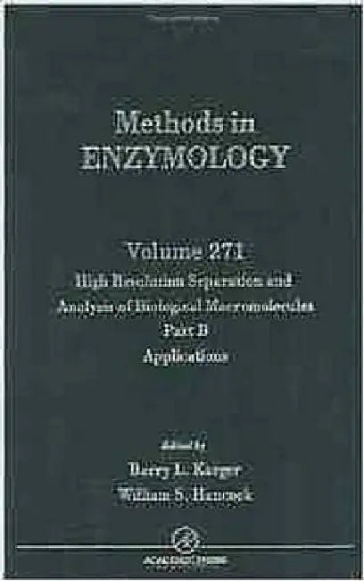 High Resolution Separation and Analysis of Biological Macromolecules, Part B: Applications by John N. Abelson