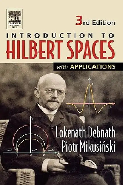 Introduction to Hilbert Spaces with Applications by Lokenath Debnath