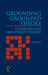 Grounding Grounded Theory: Guidelines for Qualitative Inquiry by Ian Dey