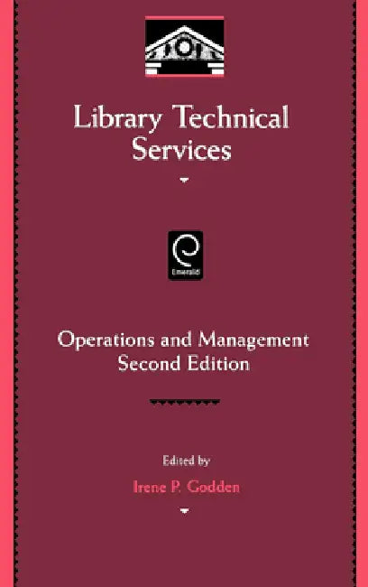 Library Technical Services: Operations and Management by Irene P. Godden