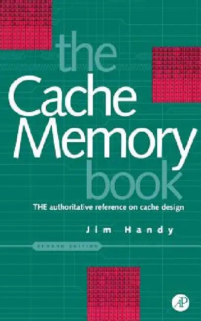 Cache Memory Book, The by Jim Handy