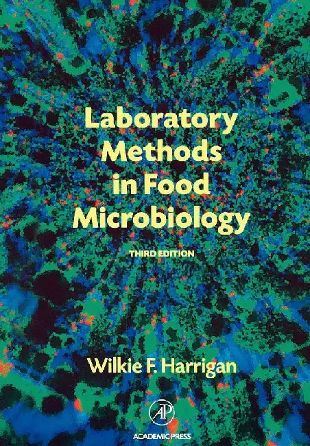 Laboratory Methods in Food Microbiology by Harrigan, Wilkie F.