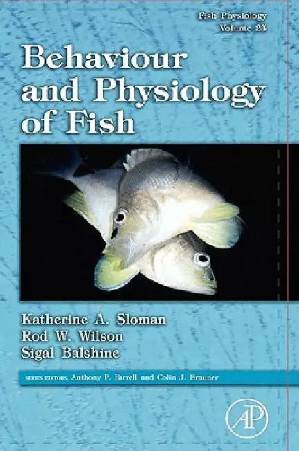 Fish Physiology: Behaviour and Physiology of Fish by Katherine A. Sloman