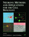 Neurons: Methods and Applications for the Cell Biologist by Peter J. Hollenbeck