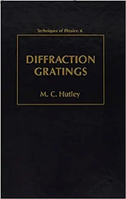 Diffraction Gratings by M. C. Hutley