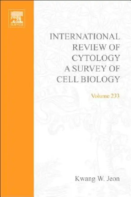 International Review of Cytology: A Survey of Cell Biology by Kwang W. Jeon