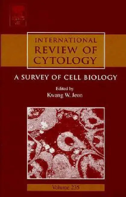International Review of Cytology: A Survey of Cell Biology by Kwang W. Jeon