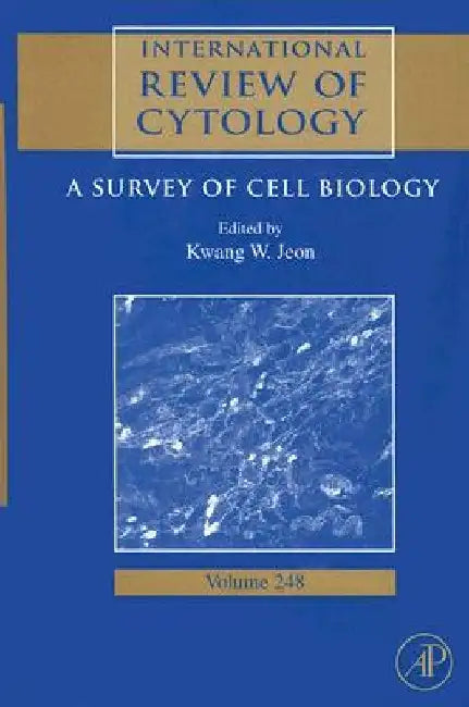 International Review of Cytology: A Survey of Cell Biology by Kwang W. Jeon