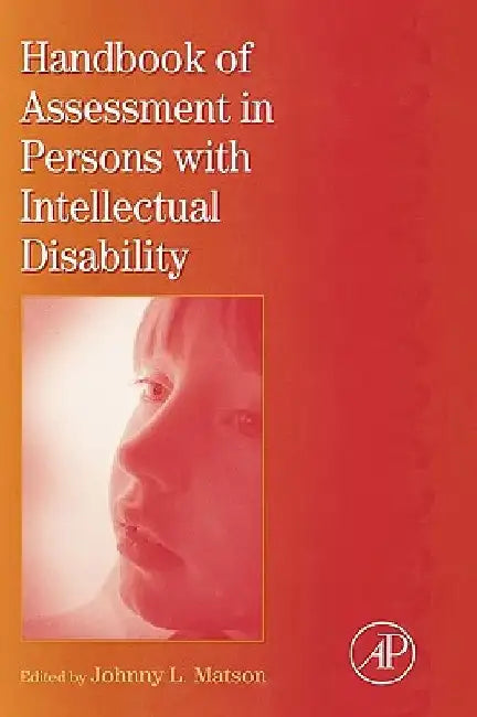 International Review of Research in Mental Retardation: Handbook of Assessment in Persons with Intellectual Disability by Johnny L. Matson