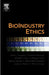 Bioindustry Ethics by David L. Finegold, Cecile Bensimon, Abdallah S. Daar