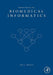 Principles of Biomedical Informatics by Kalet, Ira J.