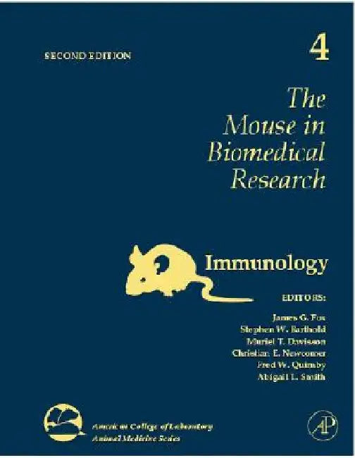 The Mouse in Biomedical Research: Immunology by James G. Fox