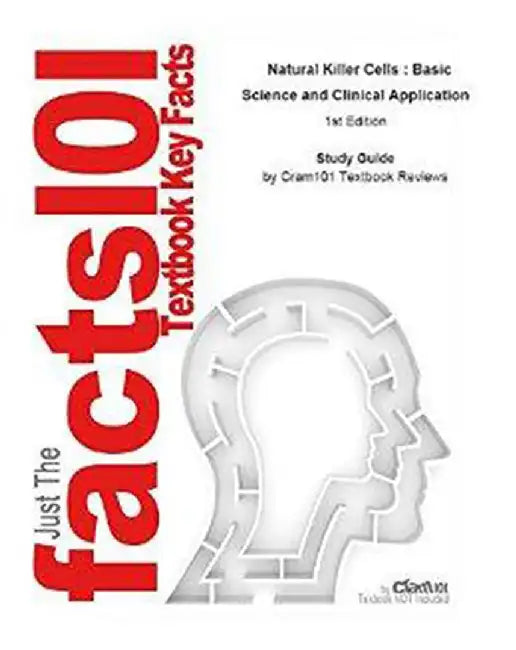 Natural Killer Cells: Basic Science and Clinical Application by Michael Lotze