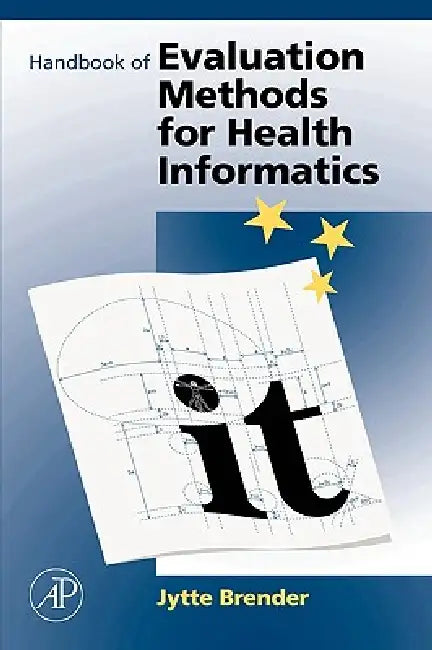 Handbook of Evaluation Methods for Health Informatics by Jytte Brender, Lisbeth Carlander
