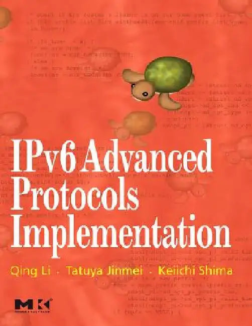 IPv6 Advanced Protocols Implementation by Qing Li