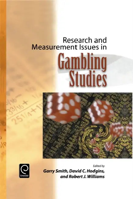 Research and Measurement Issues in Gambling Studies by Garry Smith, David C. Hodgins, Robert J. Williams