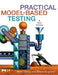 Practical Model-Based Testing: A Tools Approach by Mark Utting