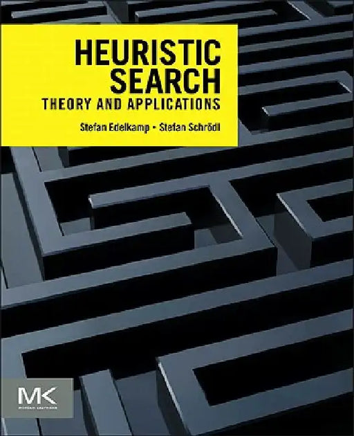 Heuristic Search: Theory and Applications by Stefan Edelkamp