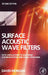 Surface Acoustic Wave Filters: With Applications to Electronic Communications and Signal Processing by Morgan, David