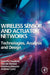 Wireless Sensor and Actuator Networks: Technologies, Analysis and Design by Verdone, Roberto