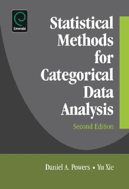 Statistical Methods for Categorical Data Analysis by Daniel Powers, Yu Xie