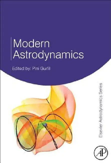Modern Astrodynamics by Pini Gurfil