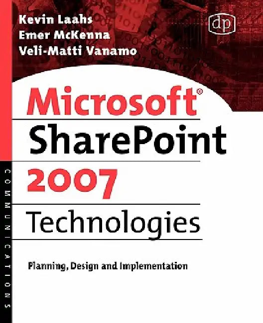 Microsoft SharePoint 2007 Technologies by Laino