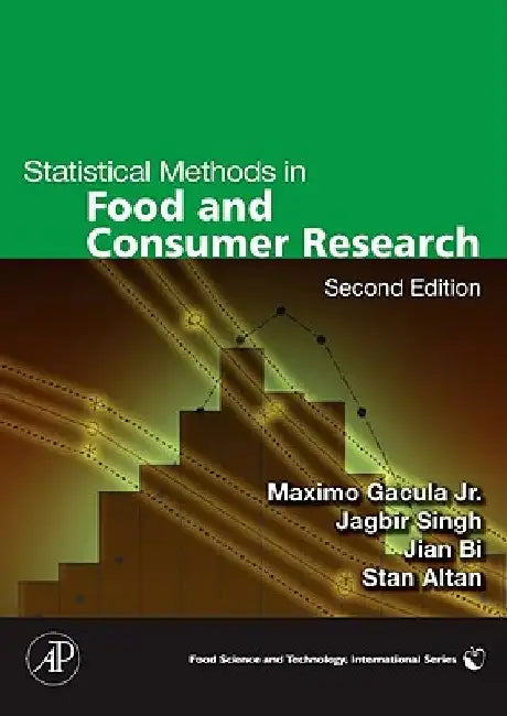 Statistical Methods in Food and Consumer Research by Maximo C. Gacula Jr