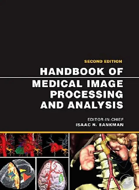Handbook of Medical Image Processing and Analysis by Isaac Bankman