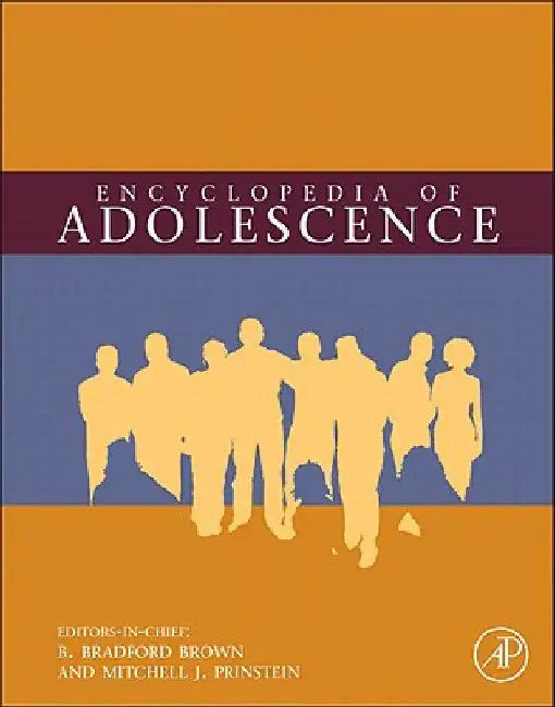 Encyclopedia of Adolescence by Brown , Prinstein