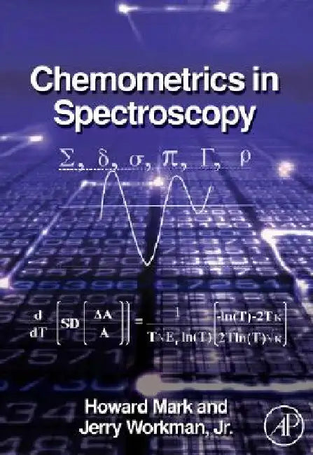 Chemometrics in Spectroscopy by Howard Mark
