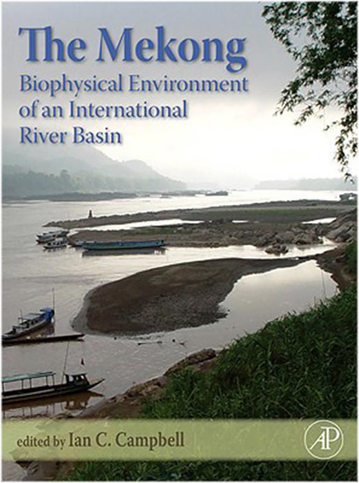 The Mekong: Biophysical Environment of an International River Basin