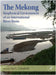 The Mekong: Biophysical Environment of an International River Basin by Ian Campbell, Ian Charles Campbell