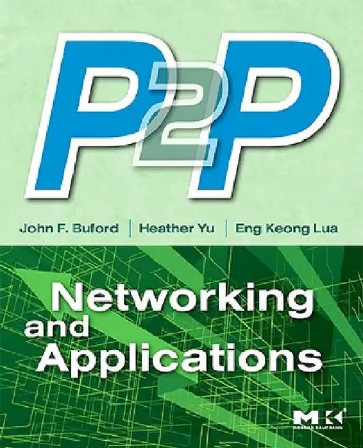 P2P Networking and Applications by John Buford