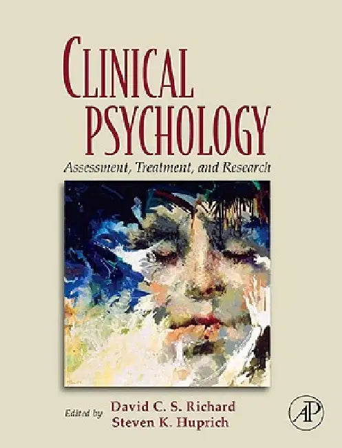 Clinical Psychology: Assessment, Treatment, and Research by David C. S. Richard