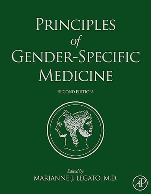 Principles Of Gender-Specific Medicine by Marianne Legato, Marianne J. Legato