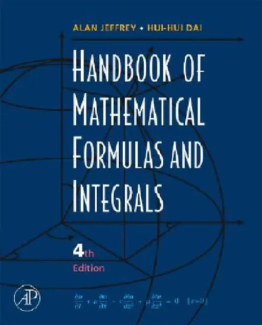 Handbook of Mathematical Formulas and Integrals by Alan Jeffrey