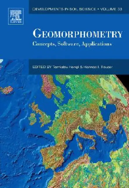 Geomorphometry: Concepts, Software, Applications by Tomislav Hengl