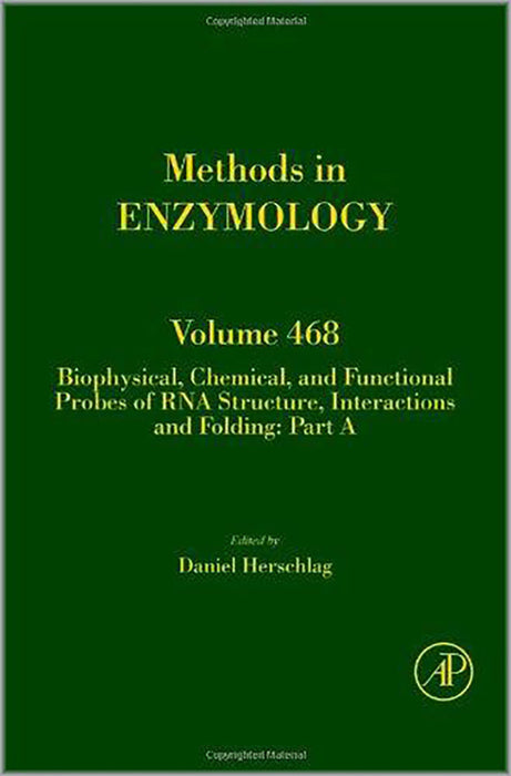 Methods In Enzymology: Biophysical, Chemical and Functional Probes of Rna Structure, Interactions and Folding (Vol. 468)